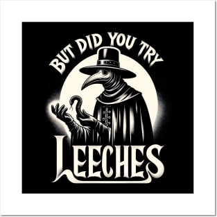 But Did You Try Leeches Plague Doctor Posters and Art